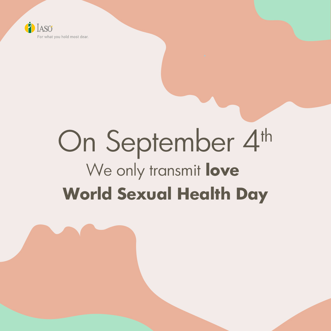 World Sexual Health Day We only transmit love by having the necessary medical examinations at IASO in particularly preferential prices World Sexual Health Day We only transmit love by having the necessary medical examinations at IASO in particularly preferential prices