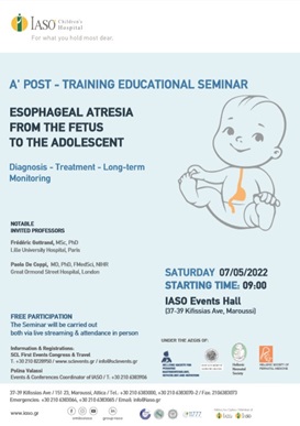 IASO Children’s Hospital: 1st Further Education and Training Seminar on the topic "Esophageal atresia from the embryonic stage to adolescence. Diagnosis – Treatment – Long-term Monitoring", having internationally acclaimed Professors as speakers