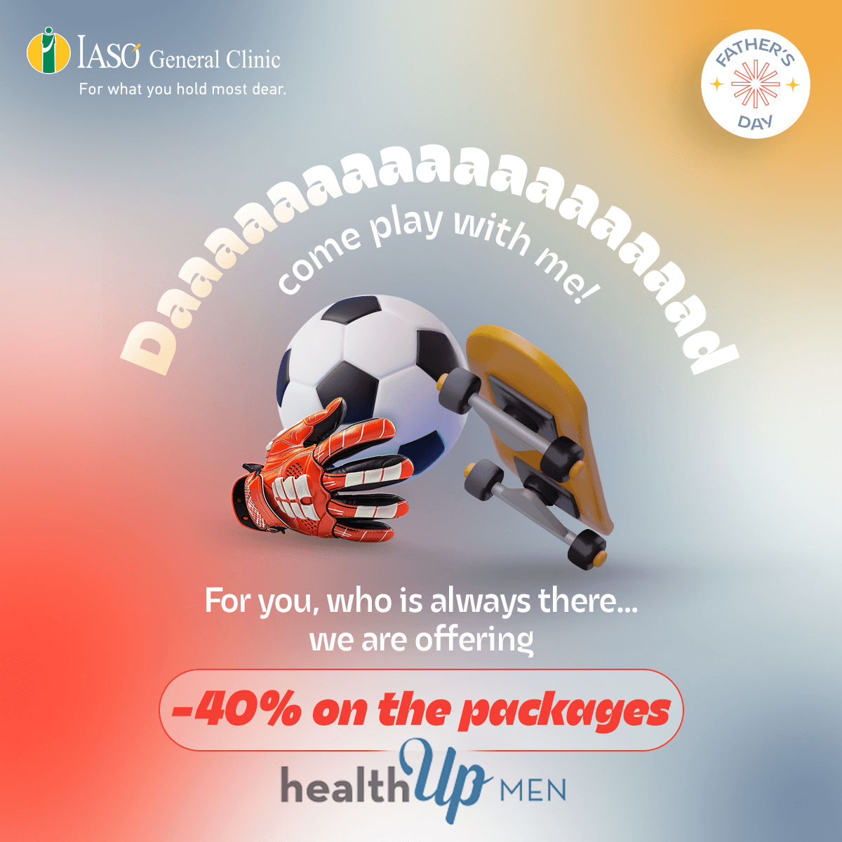 IASO General Clinic: “For fathers who are always there…”
40% discount on the healthUp MEN checkups on the occasion of Father's Day IASO General Clinic: “For fathers who are always there…”
40% discount on the healthUp MEN checkups on the occasion of Father's Day