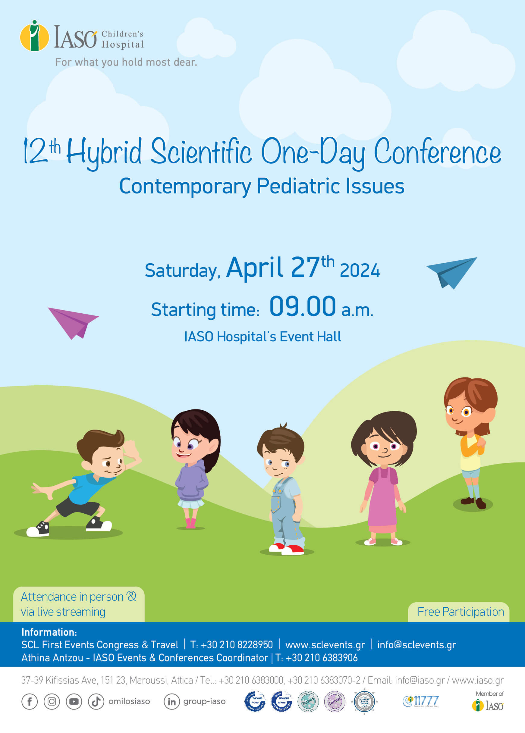 12th Hybrid Scientific One-Day Conference of IASO Children’s Hospital on “Contemporary Pediatric Issues” 12th Hybrid Scientific One-Day Conference of IASO Children’s Hospital on “Contemporary Pediatric Issues”