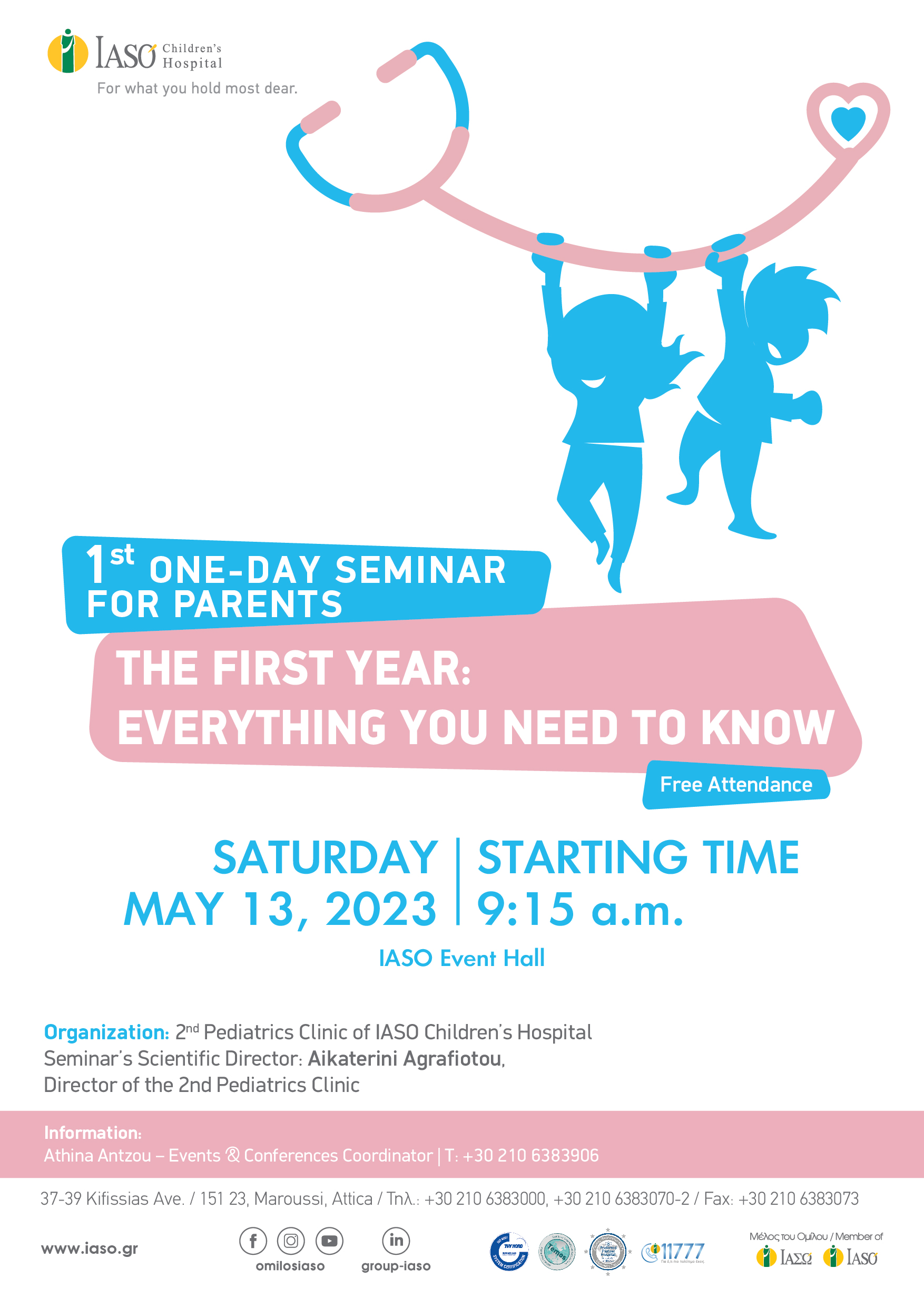 IASO Children’s Hospital 1st One-Day Seminar for Parents, on the topic “The First Year: Everything you need to know” IASO Children’s Hospital 1st One-Day Seminar for Parents, on the topic “The First Year: Everything you need to know”