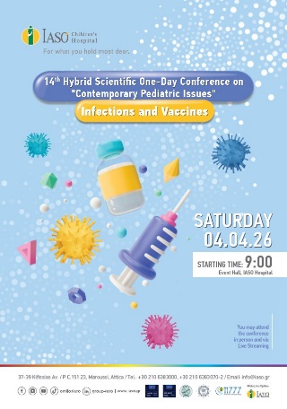 IASO Children’s Hospital: 14th Hybrid Scientific One-Day Conference on “Contemporary Pediatric Issues – Infections and Vaccines”