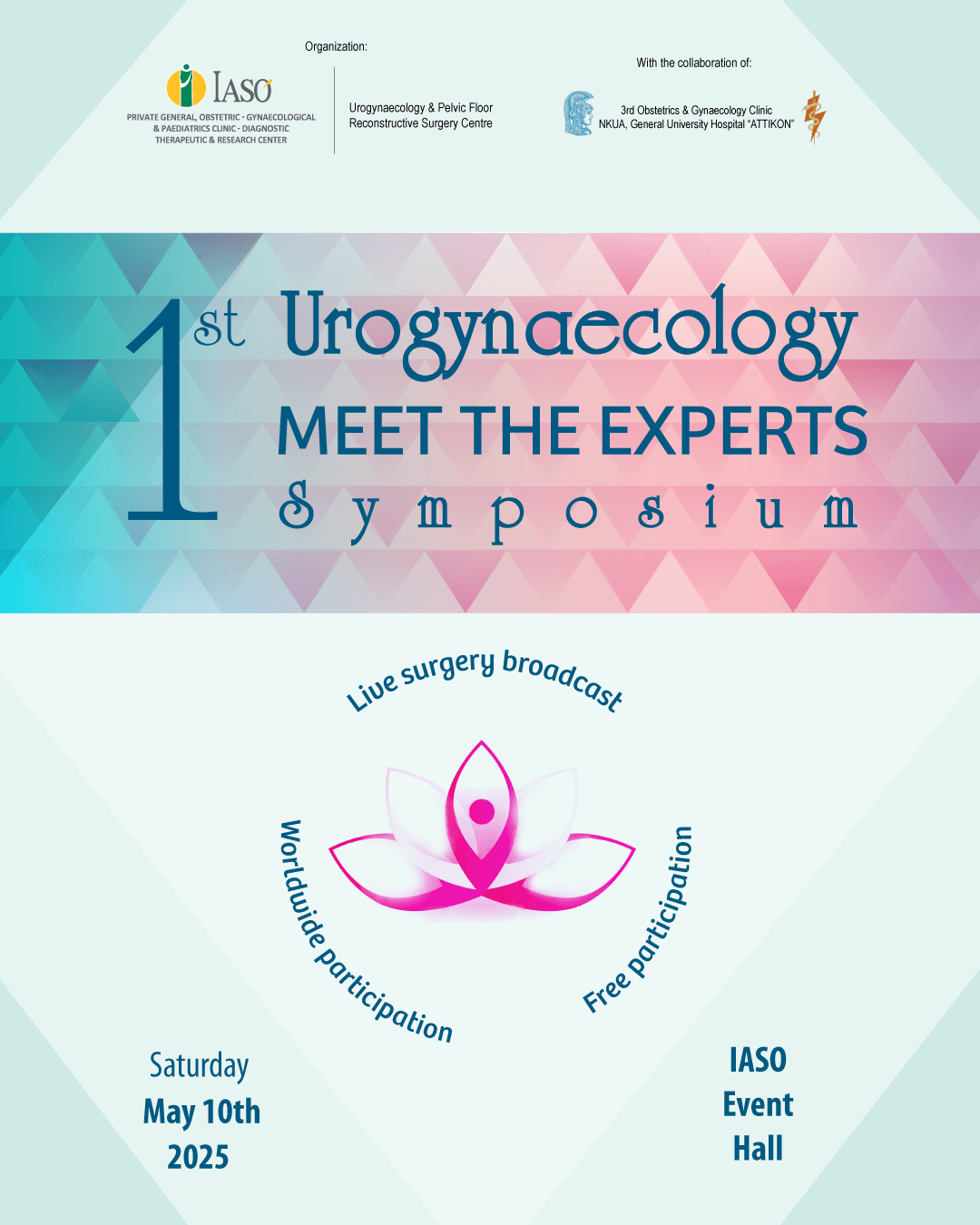 IASO: "1<sup>st</sup> Urogynaecology Meet the Experts Symposium" IASO: "1<sup>st</sup> Urogynaecology Meet the Experts Symposium"