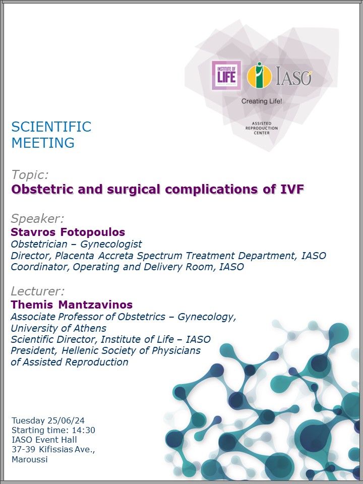 Scientific Meeting of the IVF Unit "Institute of Life - IASO" Scientific Meeting of the IVF Unit "Institute of Life - IASO"