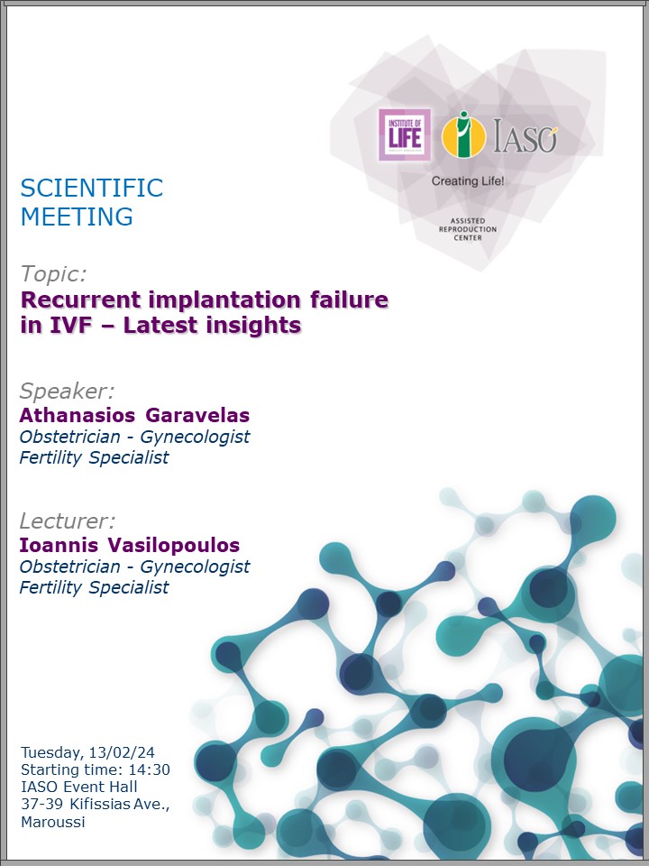 Scientific Meeting of the IVF Unit "Institute of Life - IASO" Scientific Meeting of the IVF Unit "Institute of Life - IASO"