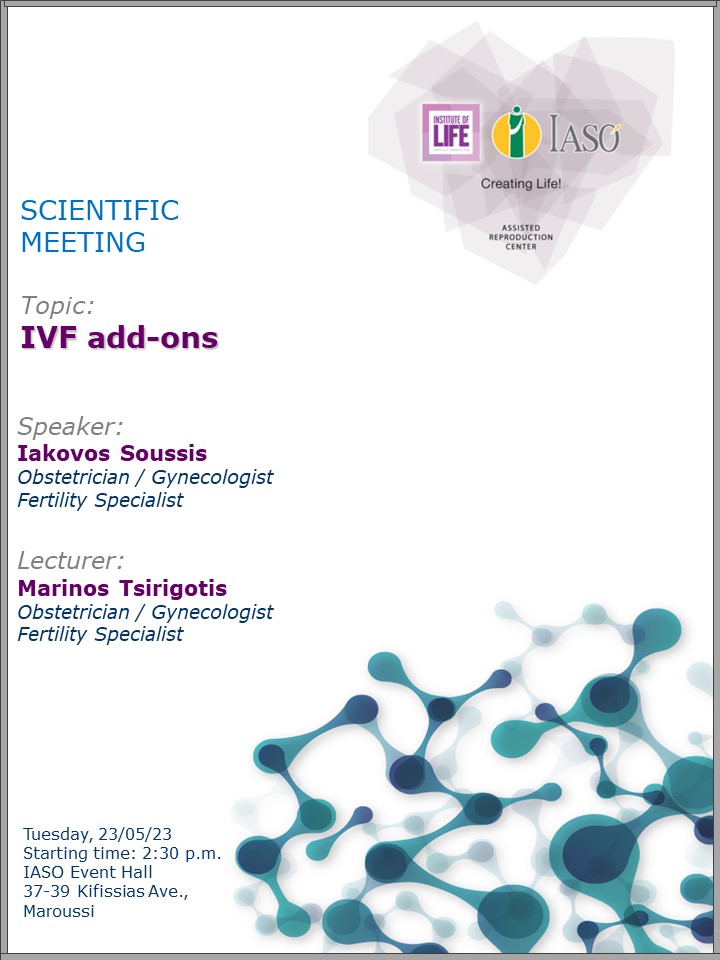 Scientific Meeting of the IVF Unit "Institute of Life - IASO" Scientific Meeting of the IVF Unit "Institute of Life - IASO"