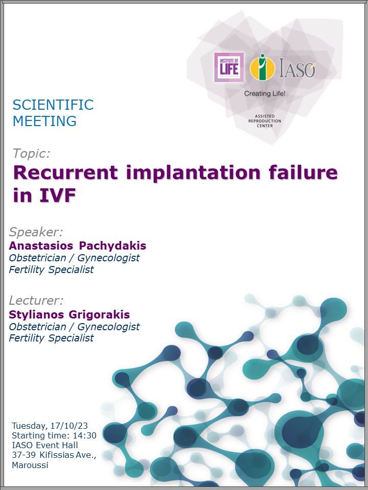 Scientific Meeting of the IVF Unit "Institute of Life - IASO" Scientific Meeting of the IVF Unit "Institute of Life - IASO"