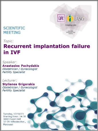Scientific Meeting of the IVF Unit "Institute of Life - IASO" Scientific Meeting of the IVF Unit "Institute of Life - IASO"