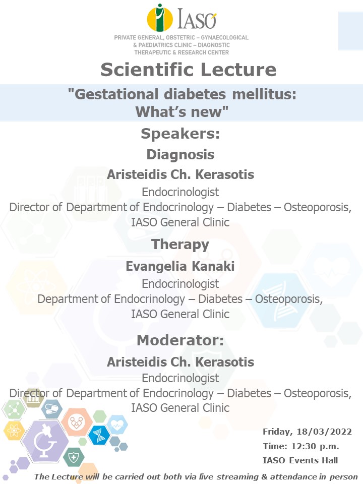 Scientific Lecture of  IASO General Clinic on "Gestational diabetes mellitus: What’s new" Scientific Lecture of  IASO General Clinic on "Gestational diabetes mellitus: What’s new"