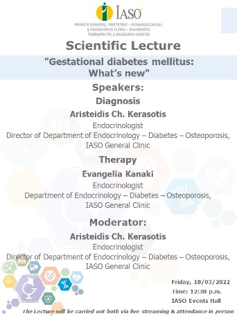Scientific Lecture of  IASO General Clinic on "Gestational diabetes mellitus: What’s new" Scientific Lecture of  IASO General Clinic on "Gestational diabetes mellitus: What’s new"