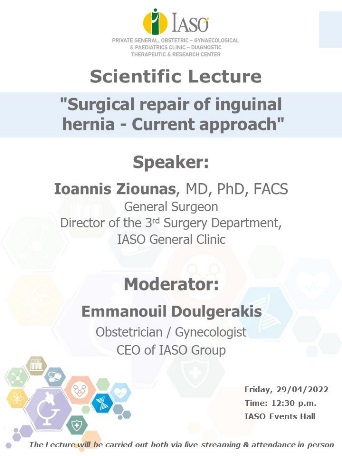 Scientific Lecture of  IASO General Clinic on "Surgical repair of inguinal hernia - Current approach" Scientific Lecture of  IASO General Clinic on "Surgical repair of inguinal hernia - Current approach"