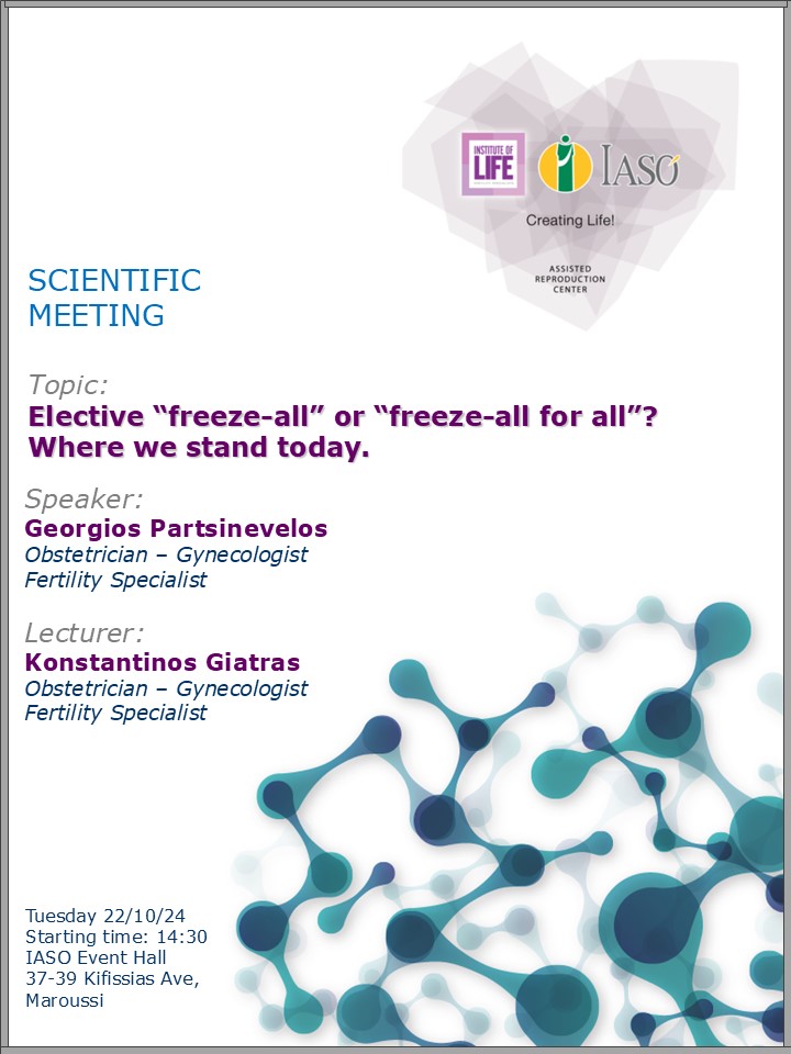 Scientific Meeting of the IVF Unit "Institute of Life - IASO" Scientific Meeting of the IVF Unit "Institute of Life - IASO"