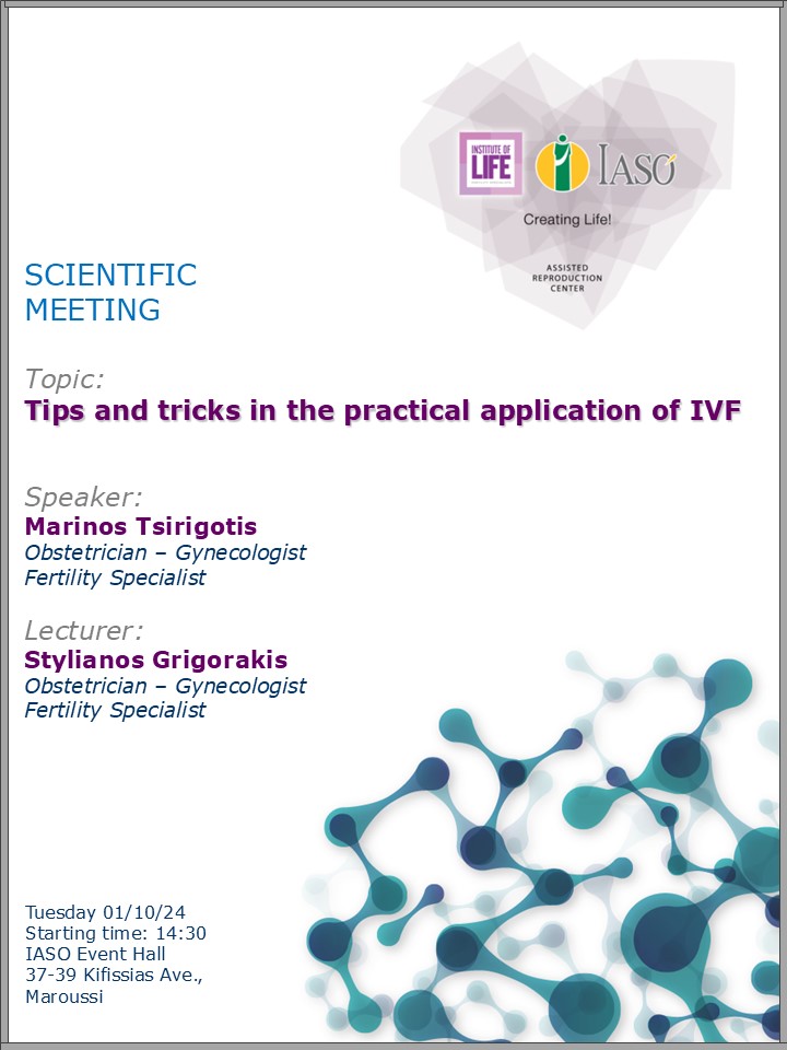 Scientific Meeting of the IVF Unit "Institute of Life - IASO" Scientific Meeting of the IVF Unit "Institute of Life - IASO"