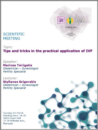 Scientific Meeting of the IVF Unit "Institute of Life - IASO" Scientific Meeting of the IVF Unit "Institute of Life - IASO"