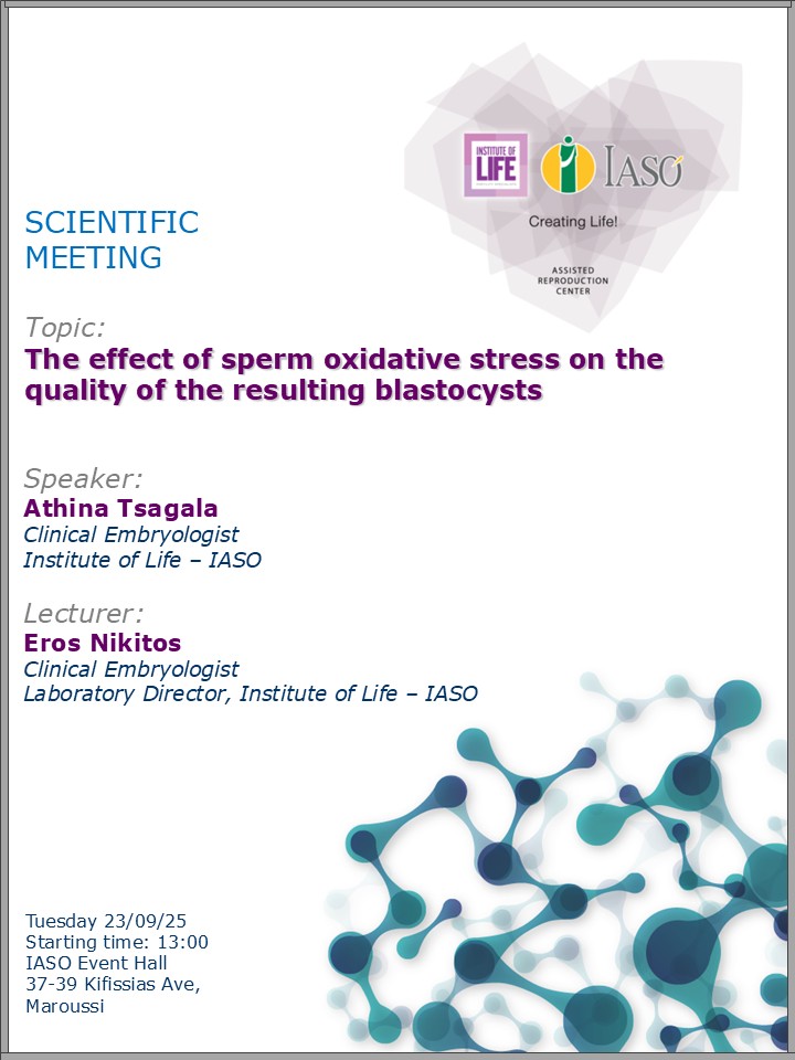 Scientific Meeting of the IVF Unit "Institute of Life - IASO" Scientific Meeting of the IVF Unit "Institute of Life - IASO"