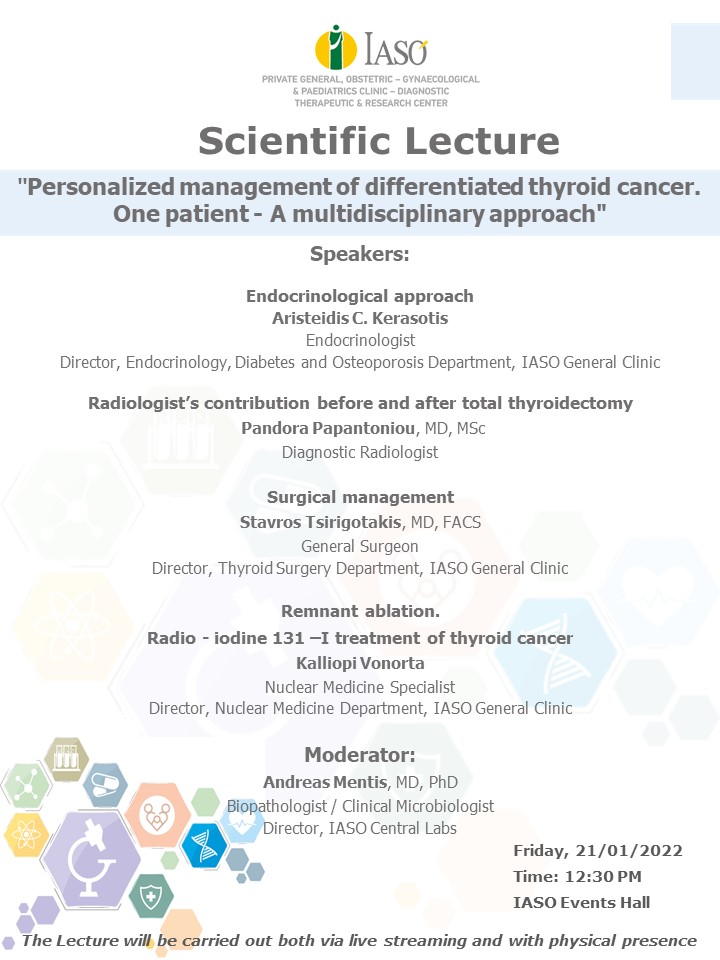 Scientific lecture on "Personalized management of differentiated thyroid cancer. One patient – A multidisciplinary approach" Scientific lecture on "Personalized management of differentiated thyroid cancer. One patient – A multidisciplinary approach"